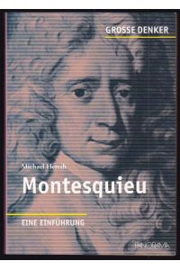 Montesquieu. Eine Einführung (= Grosse Denker)