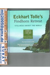 Eckehart Tolle's Findhorn Retreat. Stillness amidst the world.   - photgraphs by e.t., selected quotations from the retreat.