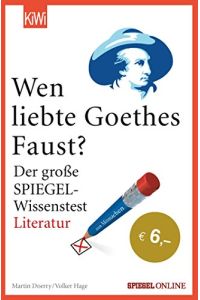 Wen liebte Goethes Faust?  - Der große SPIEGEL-Wissenstest zu Mitmachen.