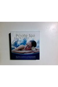 Private Spa, Wellness-Box, 3 Bände Wellness-Tipps für zu Hause. Pflege - Fitness - Entspannung