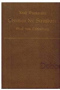 Christian der Streitbare. Graf von Oldenburg. Dramatische Dichtung in vier Acten.
