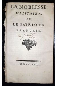 La noblesse militaire, ou, le patriote francois.