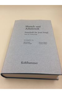 Mensch und Arbeitswelt. Festschrift für Josef Stingl zum 65. Geburtstag