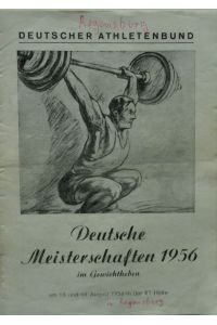 Deutsche Meisterschaften 1956 im Gewichtheben am 18. und 19. August in der RT-Halle (Regensburg).   - 12-seitiges Programmheft mit Gebrauchsspuren.