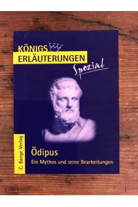Ödipus: Ein Mythos und seine Bearbeitungen