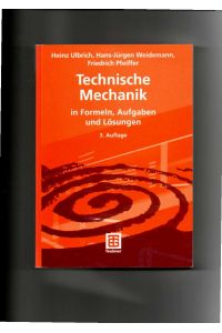 Heinz Ulbrich, Weidemann, Technische Mechanik in Formeln, Aufgaben und Lösungen