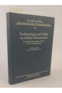 Eschatologie und Ethik im frühen Christentum  - Festschrift für Günter Haufe zum 75. Geburtstag