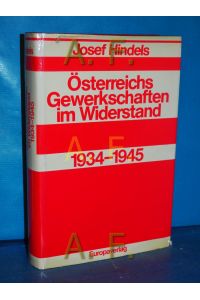 Österreichs Gewerkschaften im Widerstand 1934 - 1945