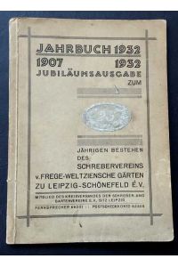 Jahrbuch Schreberverein v. Frege-Weltziensche Gärten Leipzig Schönefeld 1932