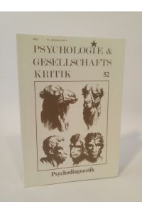Psychologie & Gesellschaftskritik 52  - 13. Jahrgang Heft 4 - Psychodiagnostik