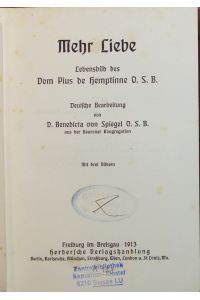 Mehr Liebe. Lebensbild des Dom Pius de Hemptinne O. S. B.