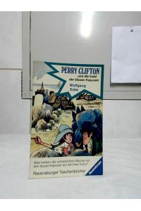 Perry Clifton und die Insel der blauen Kapuzen.   - / Ravensburger Taschenbücher ; Bd. 199 : Detektivgeschichten.