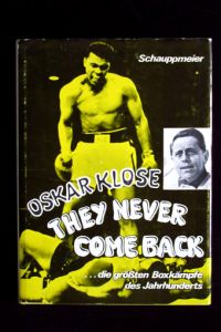 They never come back.   - Die größten Boxkämpfe des Jahrhunderts.