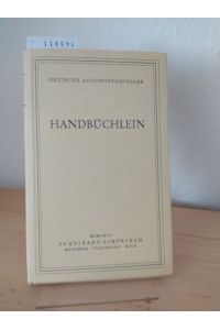 Das Handbüchlein. De Fide, Spe et Charitate. [Von Aurelius Augustinus]. Übertragen und erläutert von Paul Simon.