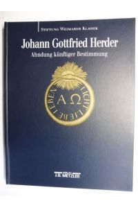 Johann Gottfried Herder * - Ahndung künftiger Bestimmung.