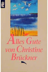 Alles Gute von Christine Brückner
