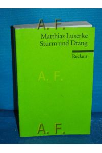 Sturm und Drang : Autoren - Texte - Themen.   - Reclams Universal-Bibliothek Nr. 17602 : Literaturstudium