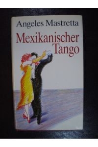 Mexikanischer Tango. Roman