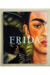 Frida Kahlo - Die Malerin und ihr Werk.