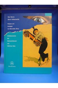 Der Stern ihrer Sehnsucht. Plakate und Anzeigen von Mercedes-Benz.