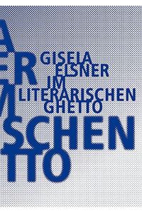Im literarischen Ghetto. Kritische Schriften 2.   - Herausgegeben von Christine Künzel.