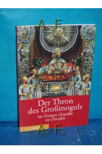 Der Thron des Grossmoguls im Grünen Gewölbe zu Dresden.