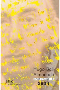Hugo Ball Almanach. Neue Folge 12  - 2021