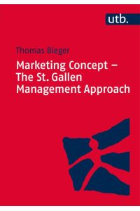 Marketing Concept - The St. Gallen Management Approach (engl. Ausgabe)