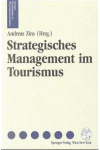 Strategisches Management im Tourismus: Planungsinstrumente für Tourismusorganisationen: Planungsinstrumente Fa1/4r Tourismusorganisationen (Springers Kurzlehrbücher der Wirtschaftswissenschaften)