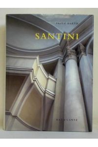 Santini 1677 - 1723. Ein Baumeister des Barock in Böhmen