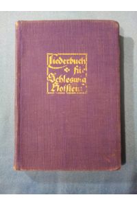 Liederbuch für Schleswig-Holstein : herausgegeben vom Schleswig-Holsteiner-Bund und dem Volksliederausschuß der Grenzverbände