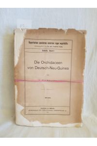 Die Orchidaceen von Deutsch-Neu-Guinea.   - (= Repertorium specierum novarum regni vegetabilis, Beihefte, Bd. 1).