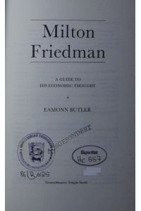 Milton Friedman.   - a guide to his economic thought.