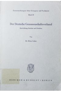 Der Deutsche Genossenschaftsverband.   - Entwicklung, Struktur und Funktion.