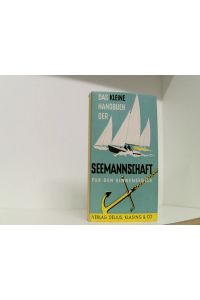 Das kleine Handbuch der Seemannschaft für Binnensegler
