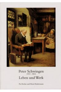 Peter Schwingen.   - Leben und Werk.