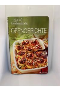 Ofengerichte. (Spiralbindung) Lust auf Landhausküche  - Rezepte: ; Foodfotografie: Photocuisine.de, Archiv Lingen Verlag / Lust auf Landhausküche