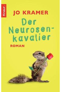 Der Neurosenkavalier: Roman  - Roman