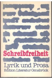Schreibfreiheit. Lyrik und prosa. Herausgeber: Gudula Budke in Namen der Literarischen Gruppe Osnabrück e. V.