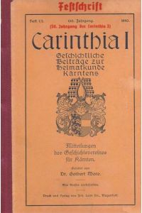 Carinthia I. Geschichtliche Beiträge zur Heimatkunde Kärntens. 130. Jahrgang, Heft 1/2 1940.