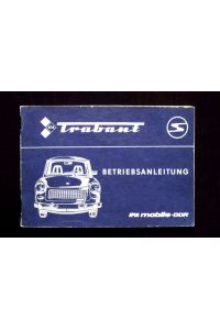 Betriebsanleitung für den Personenkraftwagen Trabant 601, 601S, 601S de luxe.   - Mit 67 Bildern.