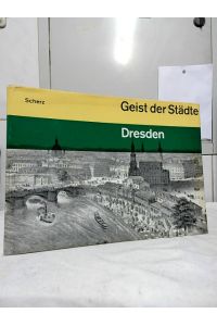Dresden.   - Hrsg. von Ortrud Reichel / Geist der Städte ; Band 1.