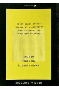 Experimentos poéticos opacos.   - Biopsias malditas ; del invencionismo argentino a la poesia visual ( 1944-1969).