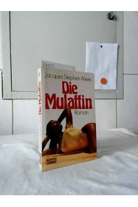 Die Mulattin.   - Aus d. Franz. übertr. von Thomas Dobberkau / Bastei-Lübbe-Taschenbuch ; Bd. 10942 : Allgemeine Reihe.
