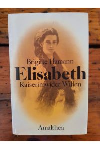 Elisabeth - Kaiserin wider Willen