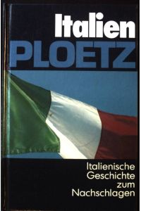 Italien-Ploetz : italienische Geschichte zum Nachschlagen.