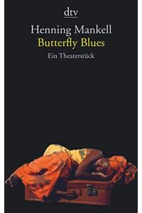 Butterfly Blues : ein Theaterstück.   - Aus dem Engl. von Claudia Romeder-Szevera / dtv ; 13290