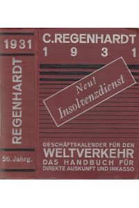 Geschäftsverkehr für den Weltverkehr. Das Handbuch für direkte Auskunft und Inkasso. 1931. 56, Jahrgang.   - Neu! Insolvenzdienst.