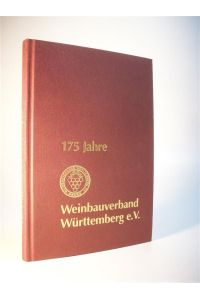 1825 - 2000. 175 Jahre Weinbauverband Württemberg e. V.