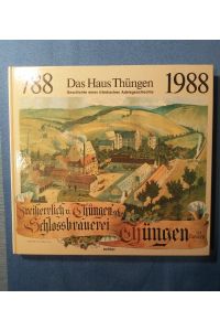 Das Haus Thüngen : 788 - 1988 ; Geschichte eines fränkischen Adelsgeschlechts.   - [Hanskarl Frhr. von Thüngen] / Kostbares Unterfranken